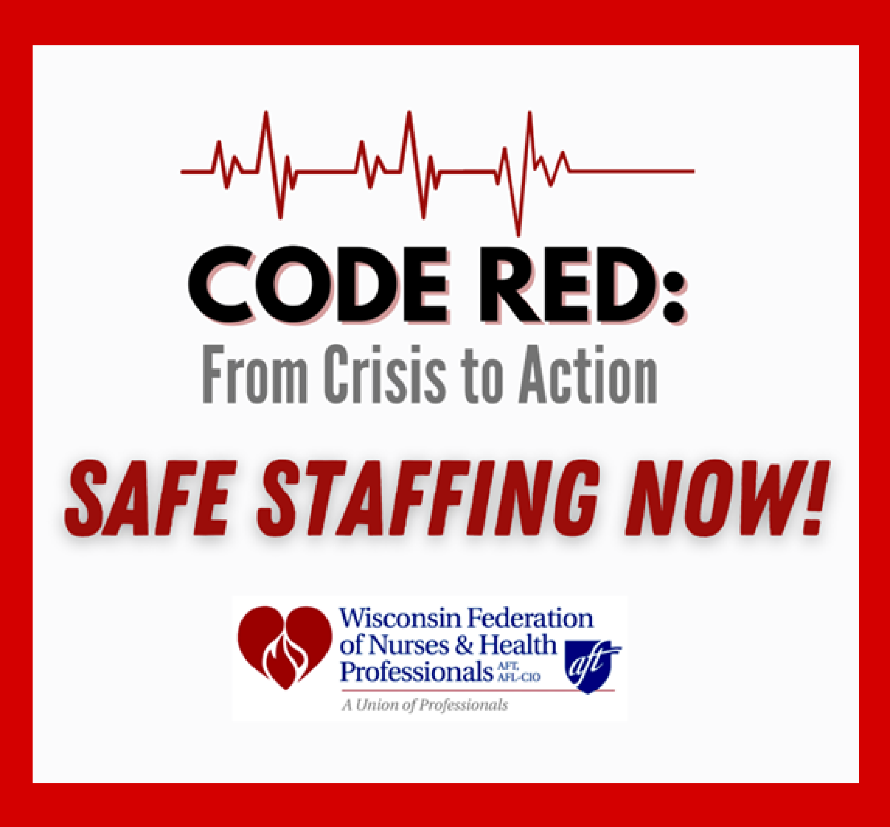 CODE RED: Safe Staffing Campaign Resources | Wisconsin Federation of ...