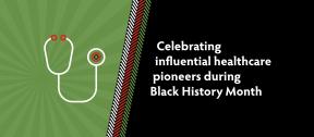 celebrating_influential_healthcare_pioneers_during_black_history_month.jpg